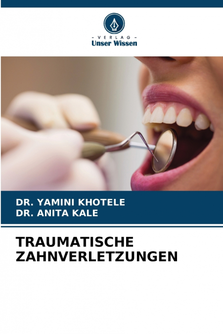 TRAUMATISCHE ZAHNVERLETZUNGEN