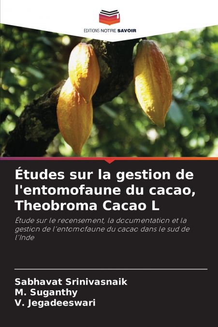 Études sur la gestion de l’entomofaune du cacao, Theobroma Cacao L