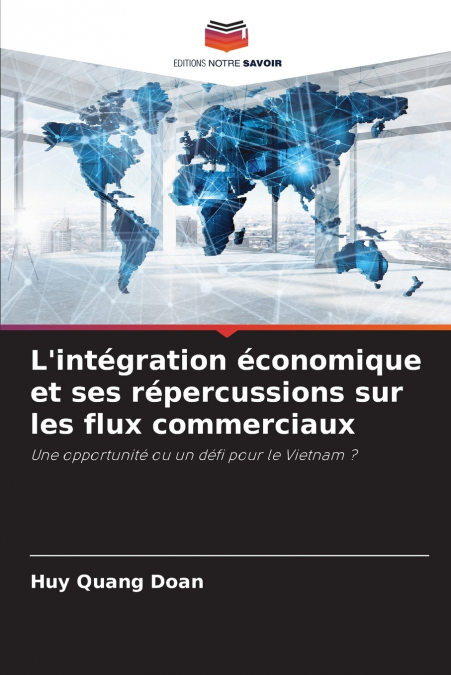 L’intégration économique et ses répercussions sur les flux commerciaux