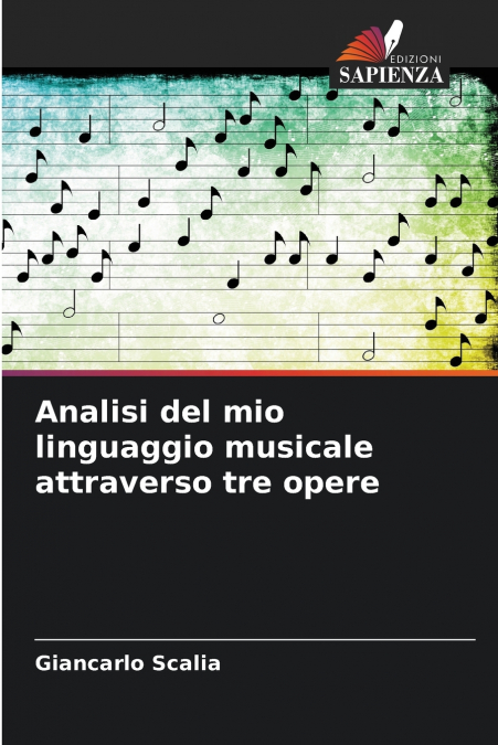 Analisi del mio linguaggio musicale attraverso tre opere