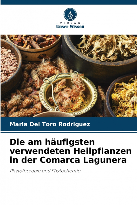 Die am häufigsten verwendeten Heilpflanzen in der Comarca Lagunera