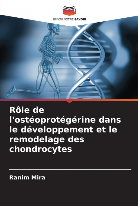 Rôle de l’ostéoprotégérine dans le développement et le remodelage des chondrocytes