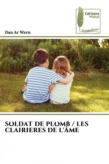 SOLDAT DE PLOMB / LES CLAIRIERES DE L’ÂME