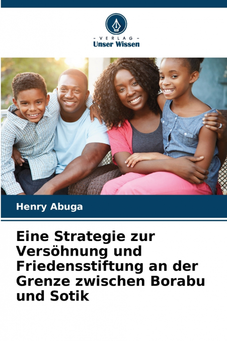Eine Strategie zur Versöhnung und Friedensstiftung an der Grenze zwischen Borabu und Sotik