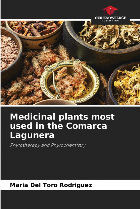 Medicinal plants most used in the Comarca Lagunera