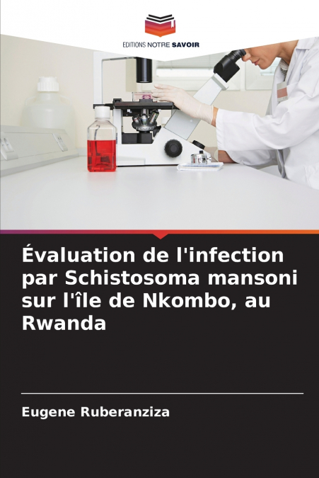 Évaluation de l’infection par Schistosoma mansoni sur l’île de Nkombo, au Rwanda