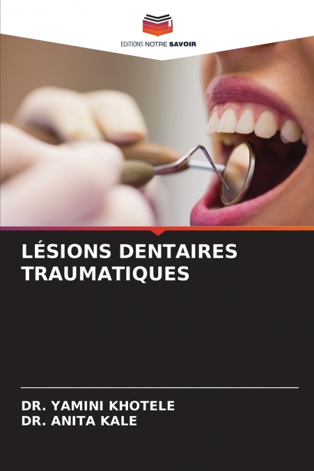 LÉSIONS DENTAIRES TRAUMATIQUES