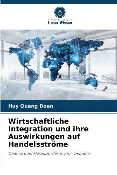 Wirtschaftliche Integration und ihre Auswirkungen auf Handelsströme