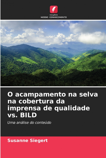 O acampamento na selva na cobertura da imprensa de qualidade vs. BILD