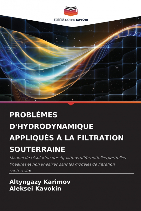 PROBLÈMES D’HYDRODYNAMIQUE APPLIQUÉS À LA FILTRATION SOUTERRAINE