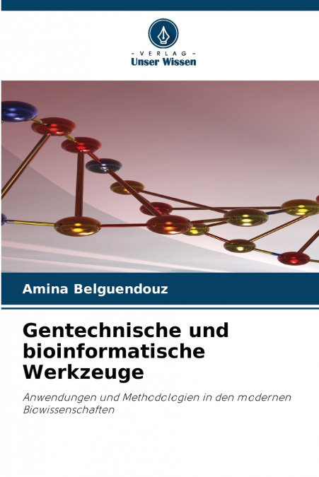 Gentechnische und bioinformatische Werkzeuge