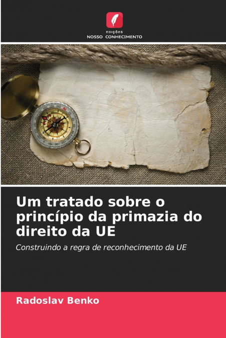 Um tratado sobre o princípio da primazia do direito da UE