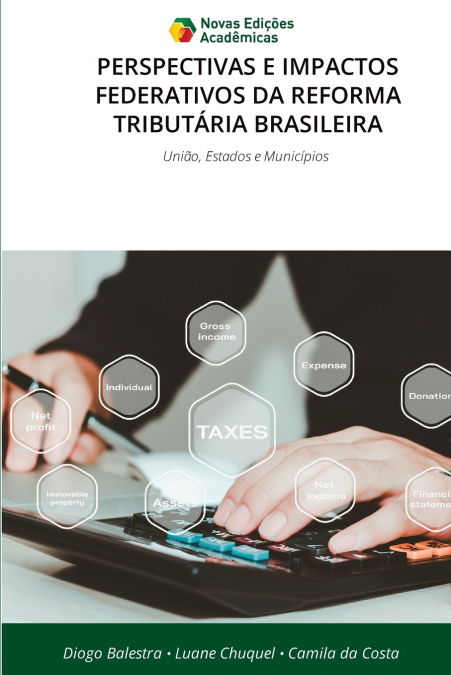 PERSPECTIVAS E IMPACTOS FEDERATIVOS DA REFORMA TRIBUTÁRIA BRASILEIRA