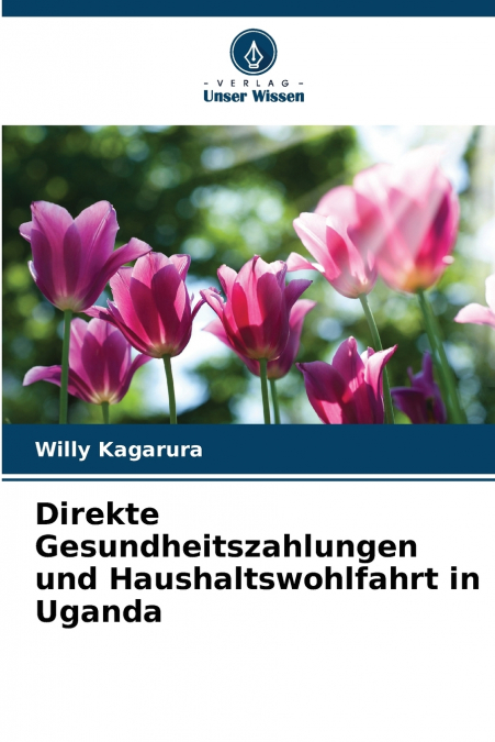 Direkte Gesundheitszahlungen und Haushaltswohlfahrt in Uganda