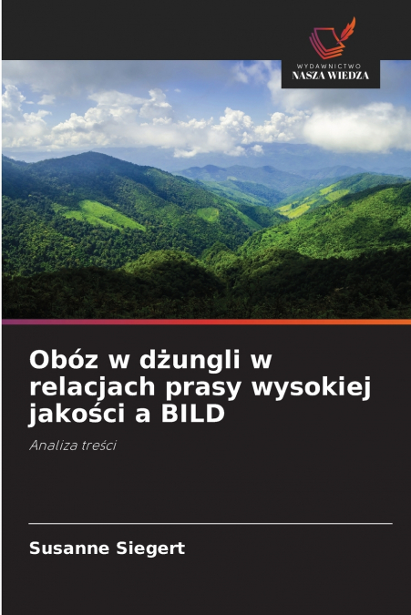 Obóz w dżungli w relacjach prasy wysokiej jakości a BILD