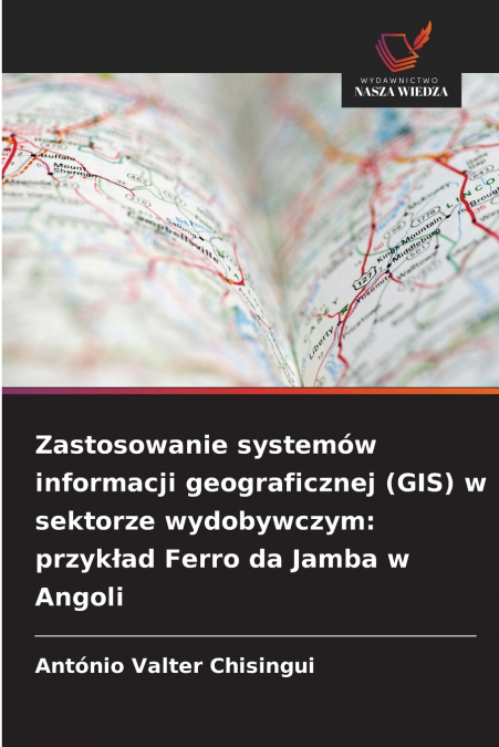 Zastosowanie systemów informacji geograficznej (GIS) w sektorze wydobywczym
