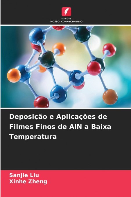 Deposição e Aplicações de Filmes Finos de AlN a Baixa Temperatura