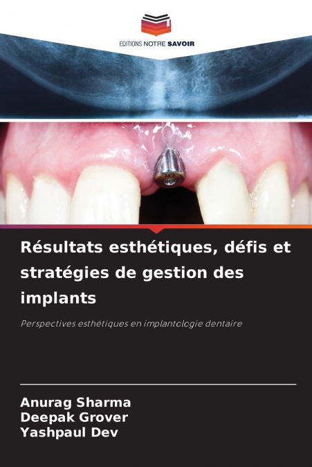 Résultats esthétiques, défis et stratégies de gestion des implants