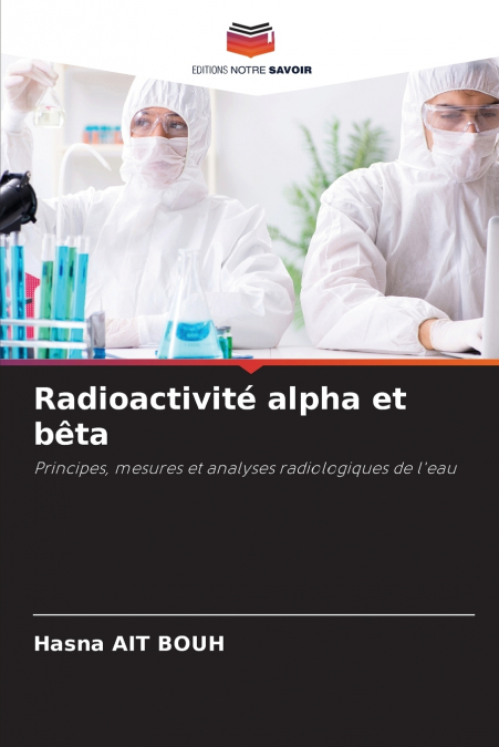 Radioactivité alpha et bêta