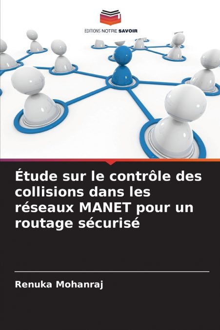 Étude sur le contrôle des collisions dans les réseaux MANET pour un routage sécurisé