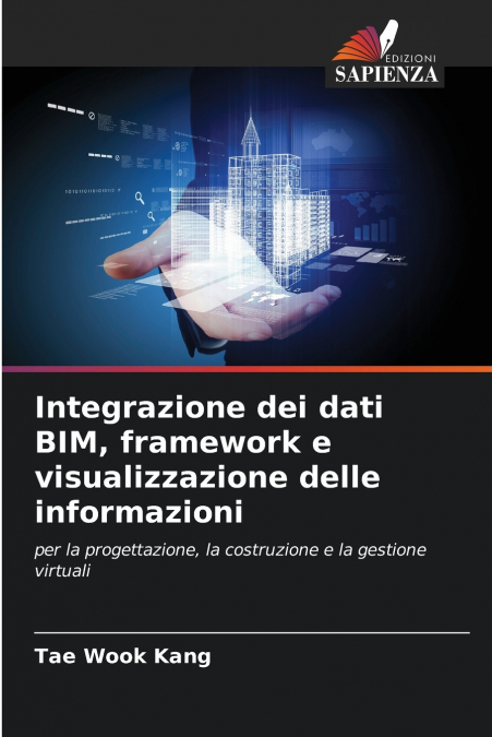 Integrazione dei dati BIM, framework e visualizzazione delle informazioni