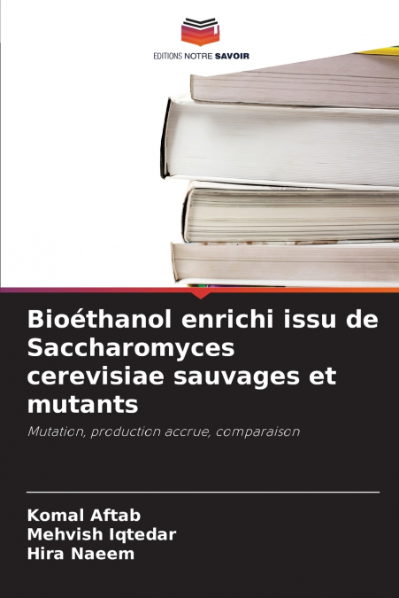Bioéthanol enrichi issu de Saccharomyces cerevisiae sauvages et mutants