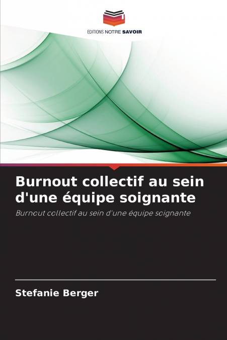 Burnout collectif au sein d’une équipe soignante