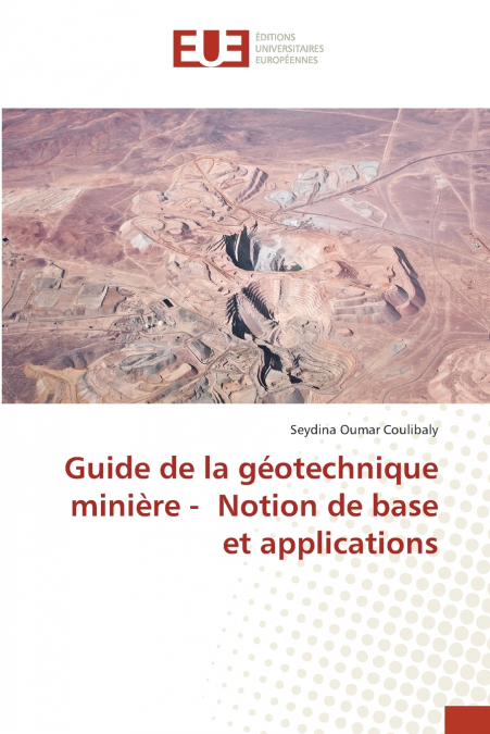 Guide de la géotechnique minière - Notion de base et applications