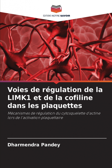 Voies de régulation de la LIMK1 et de la cofiline dans les plaquettes
