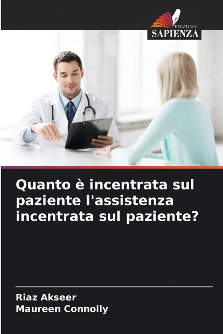 Quanto è incentrata sul paziente l’assistenza incentrata sul paziente?