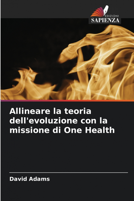 Allineare la teoria dell’evoluzione con la missione di One Health