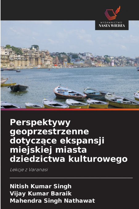 Perspektywy geoprzestrzenne dotyczące ekspansji miejskiej miasta dziedzictwa kulturowego