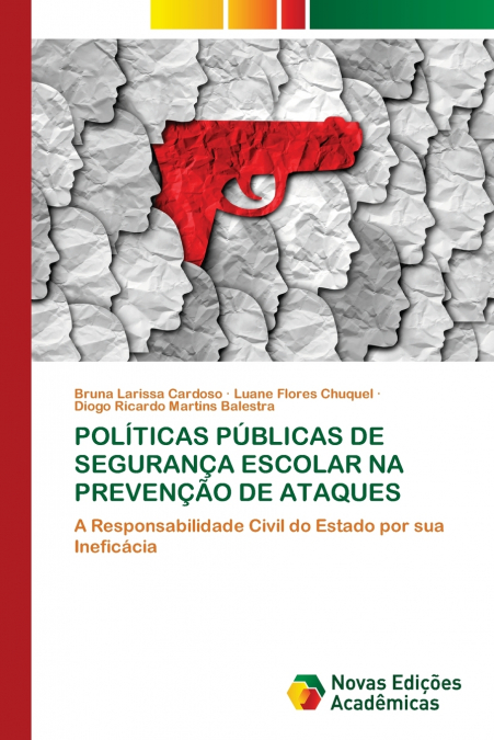 POLÍTICAS PÚBLICAS DE SEGURANÇA ESCOLAR NA PREVENÇÃO DE ATAQUES