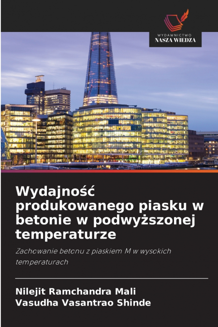 Wydajność produkowanego piasku w betonie w podwyższonej temperaturze