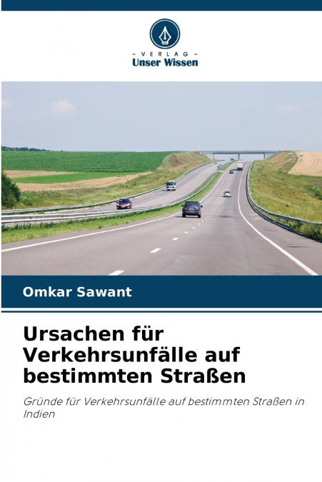 Ursachen für Verkehrsunfälle auf bestimmten Straßen