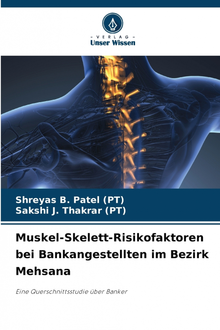 Muskel-Skelett-Risikofaktoren bei Bankangestellten im Bezirk Mehsana