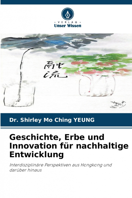 Geschichte, Erbe und Innovation für nachhaltige Entwicklung