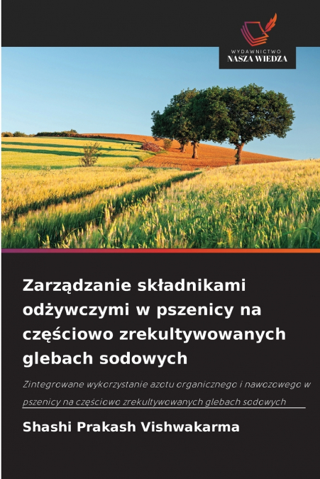 Zarządzanie składnikami odżywczymi w pszenicy na częściowo zrekultywowanych glebach sodowych