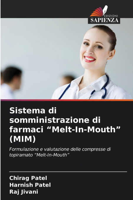 Sistema di somministrazione di farmaci 'Melt-In-Mouth' (MIM)