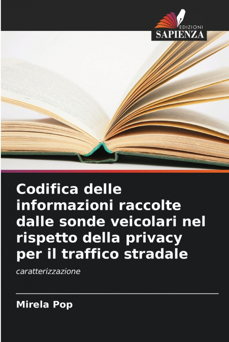 Codifica delle informazioni raccolte dalle sonde veicolari nel rispetto della privacy per il traffico stradale