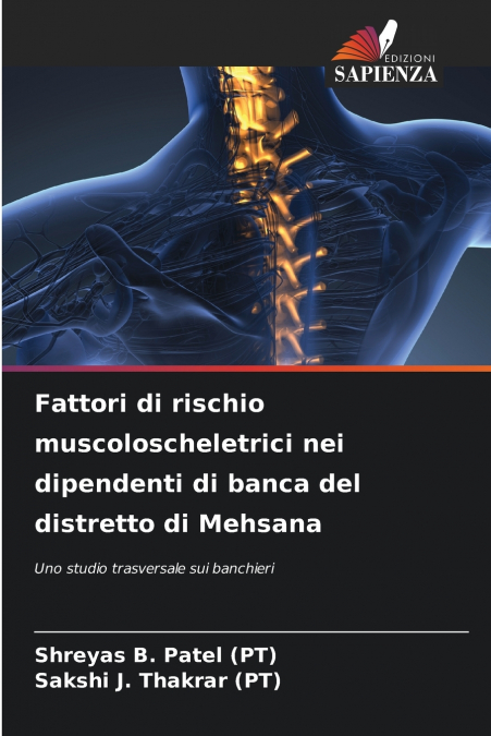 Fattori di rischio muscoloscheletrici nei dipendenti di banca del distretto di Mehsana