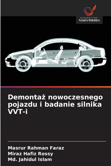 Demontaż nowoczesnego pojazdu i badanie silnika VVT-i