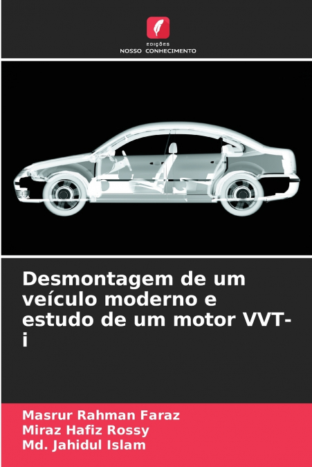 Desmontagem de um veículo moderno e estudo de um motor VVT-i