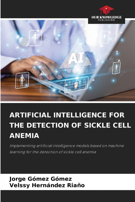 ARTIFICIAL INTELLIGENCE FOR THE DETECTION OF SICKLE CELL ANEMIA