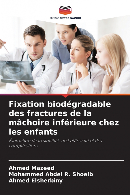 Fixation biodégradable des fractures de la mâchoire inférieure chez les enfants