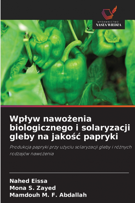 Wpływ nawożenia biologicznego i solaryzacji gleby na jakość papryki