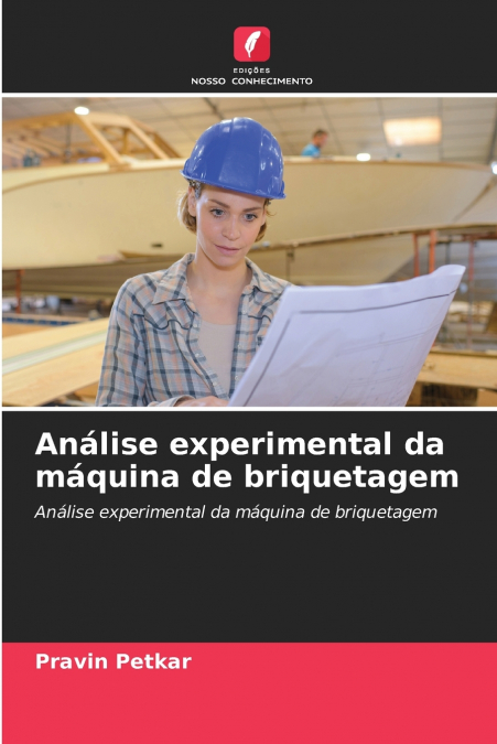 Análise experimental da máquina de briquetagem