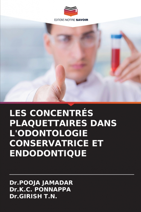 LES CONCENTRÉS PLAQUETTAIRES DANS L’ODONTOLOGIE CONSERVATRICE ET ENDODONTIQUE