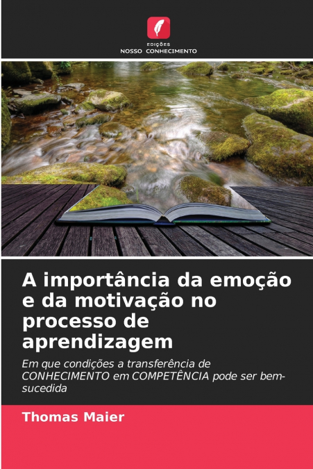 A importância da emoção e da motivação no processo de aprendizagem