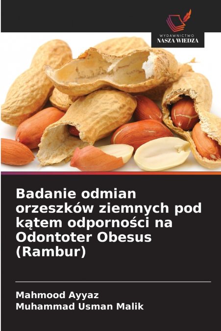 Badanie odmian orzeszków ziemnych pod kątem odporności na Odontoter Obesus (Rambur)